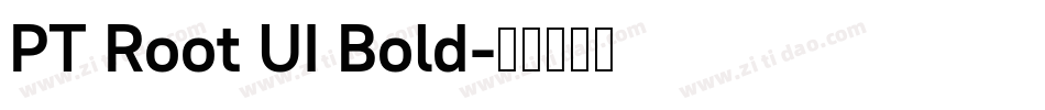 PT Root UI Bold字体转换